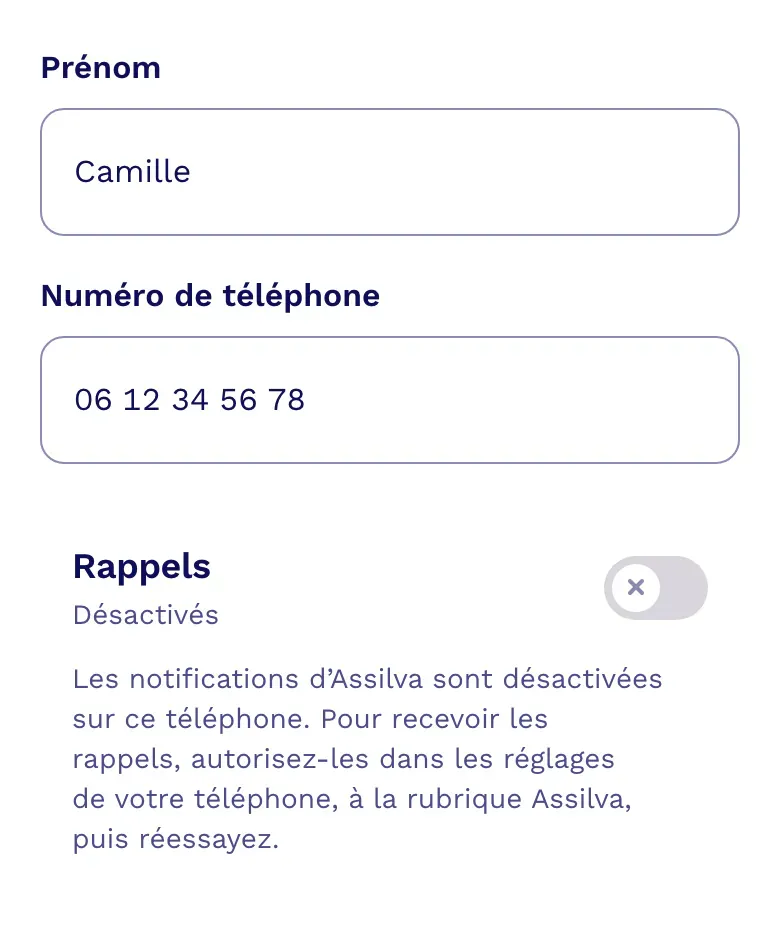 Dans l’application, la partie « Rappels » de la page « Mon compte » : sous la mention « Désactivés », le message « Les notifications d’Assilva sont désactivées sur ce téléphone », qui invite à les autoriser dans les réglages du téléphone, à la rubrique Assilva.